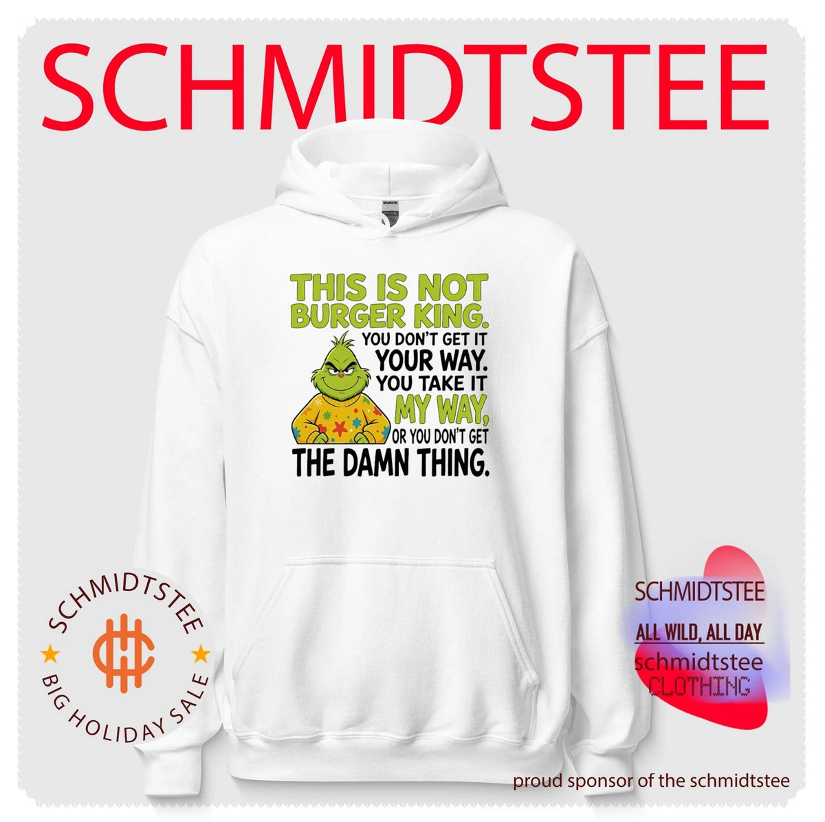 The Grinch This Is Not Burger King You Take It My Way shirt