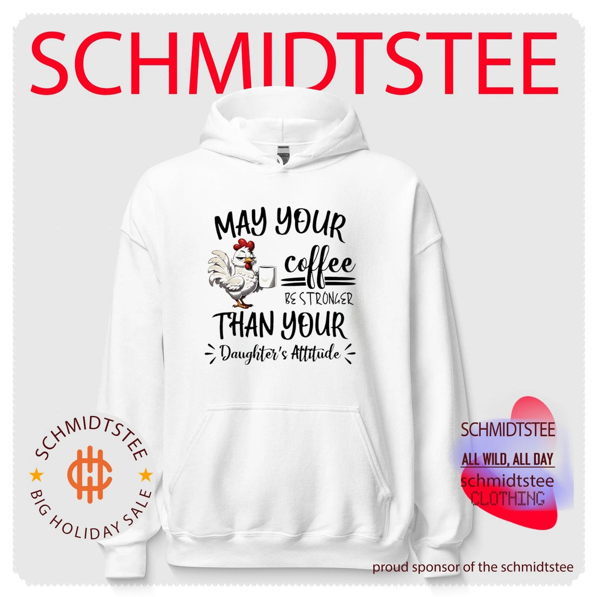 May your coffee be stronger than your daughter’s attitude cartoon chicken shirt