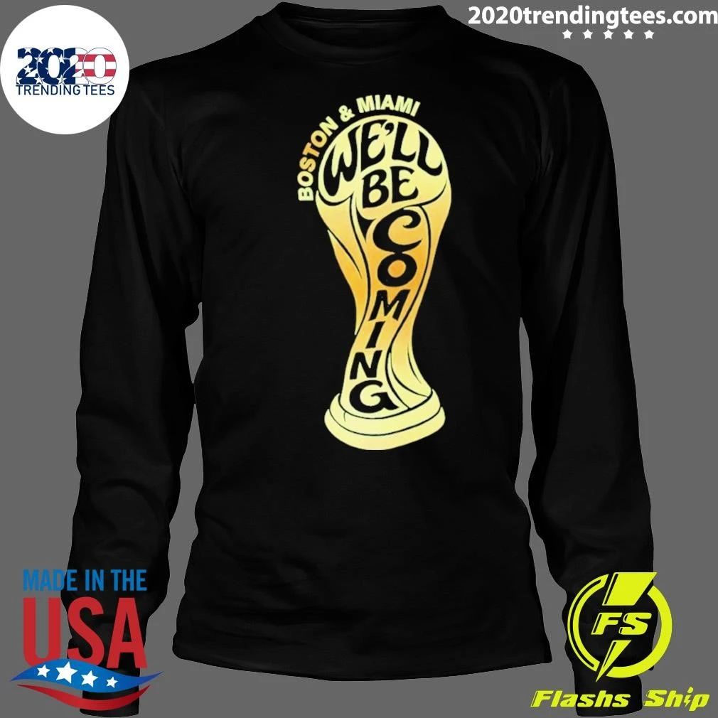 Scotland World Cup Boston And Miami We’ll Be Coming 2026 Shirt