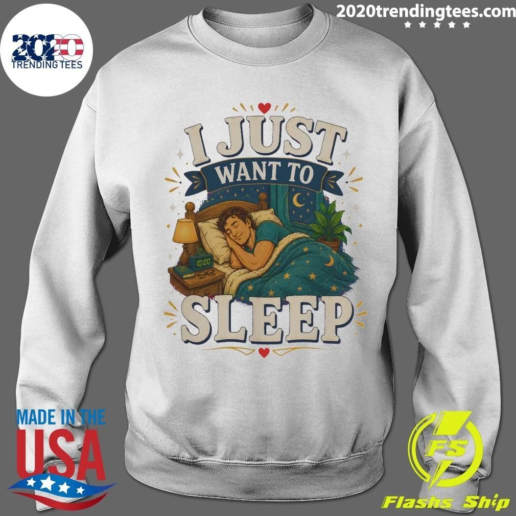 I Just Want To Sleep Tee Shirt