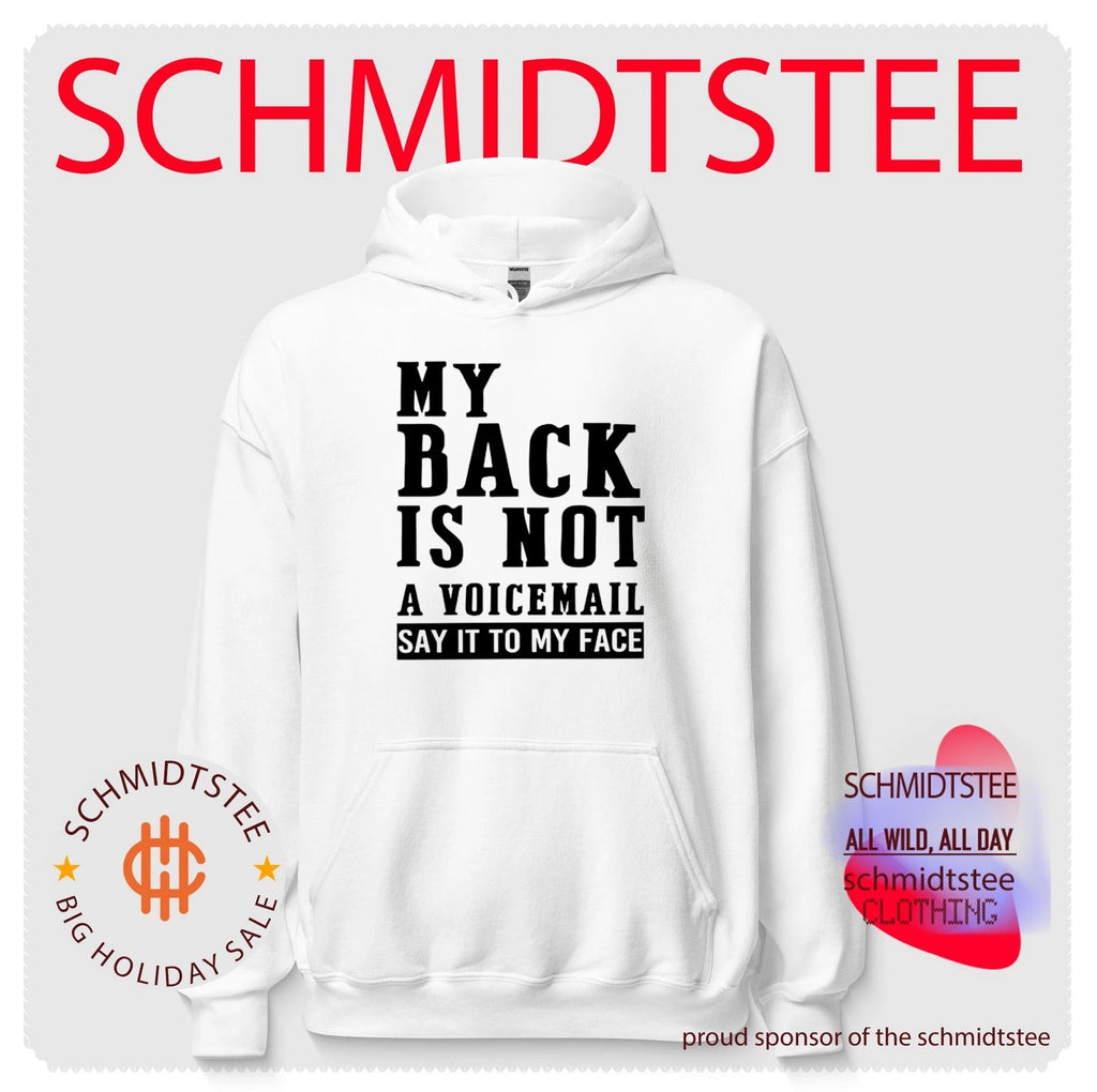 My back in not a voicemail say it to my face shirt