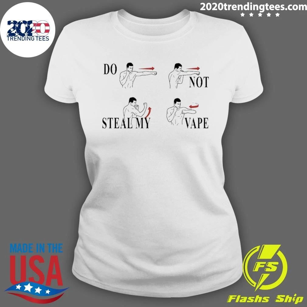 Do Not Steal My Vape Shirt