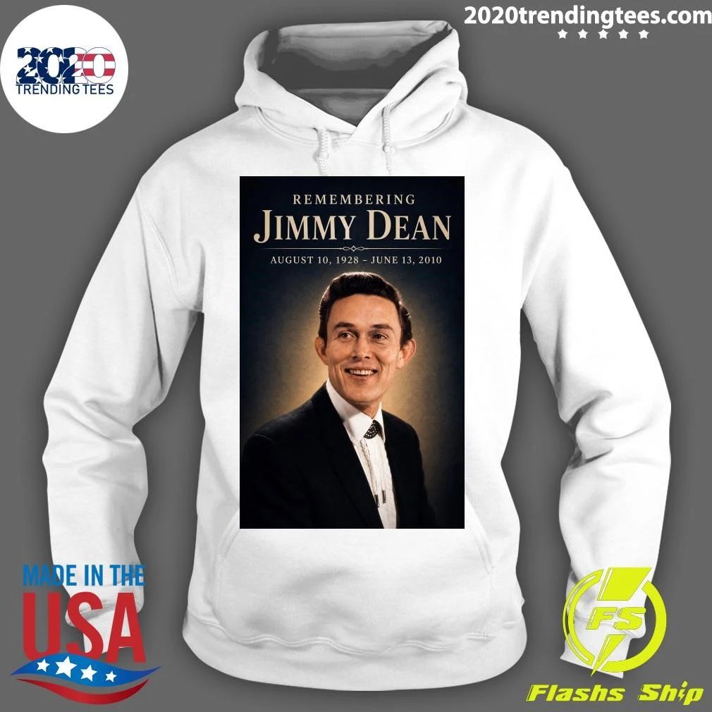 Remembering Jimmy Dean August 10, 1928 – June 13, 2010 Shirt