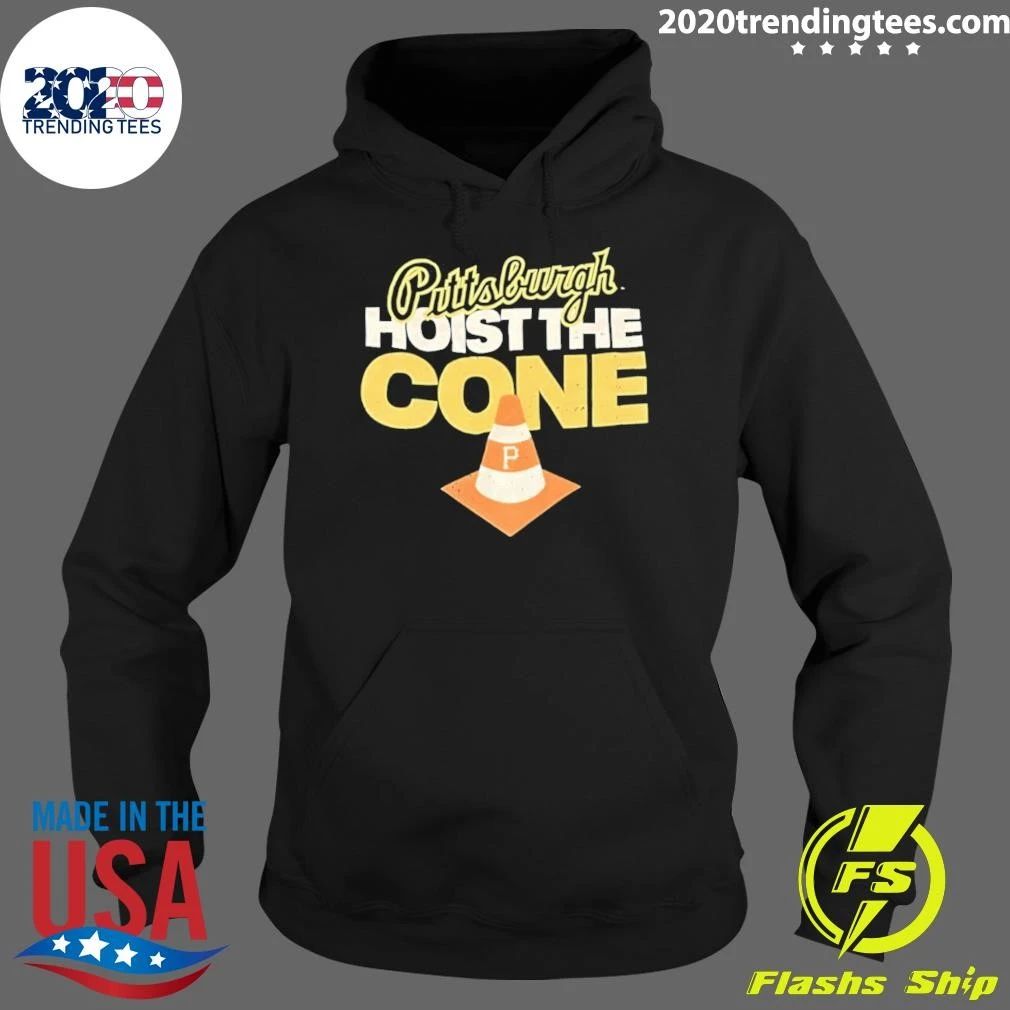 Pittsburgh Hoist The Cone Shirt