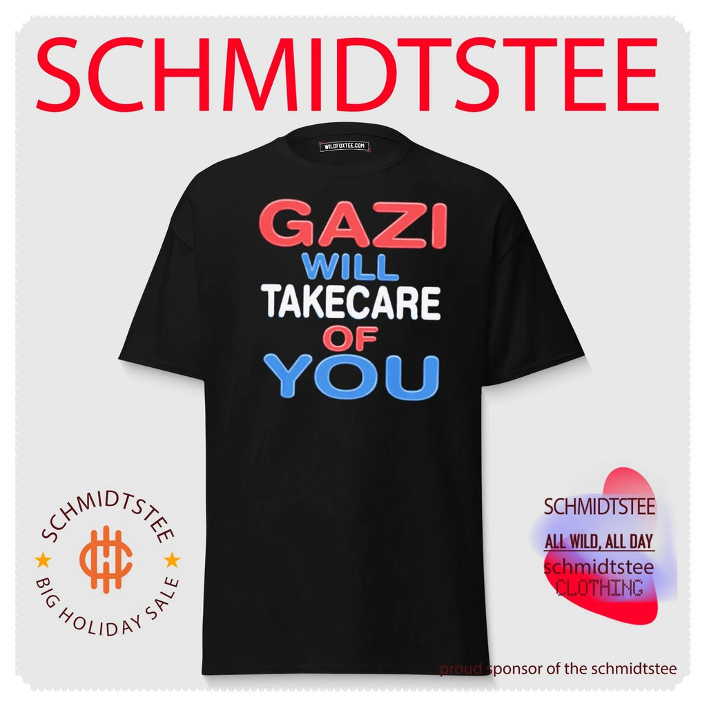 Gazi Will Take Care Of You Shirt
