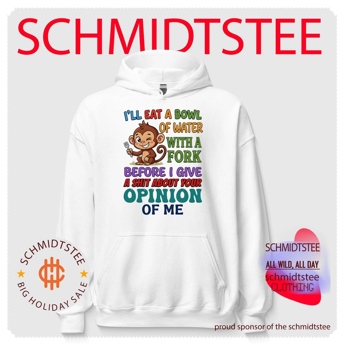 I’ll eat a bowl of water with a fork before I give a shit about your opinion of me shirt