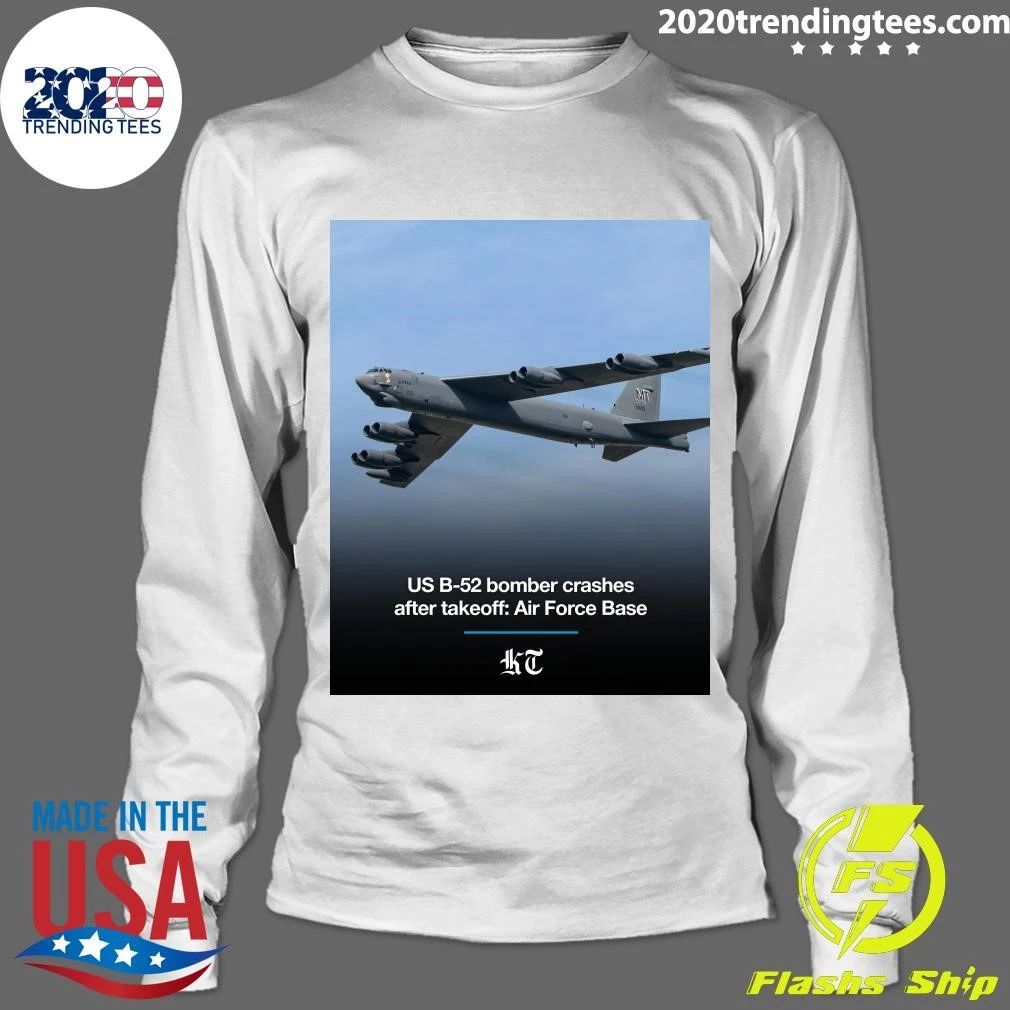 US B-52 Bomber Crashes After Takeoff Air Force Base Shirt