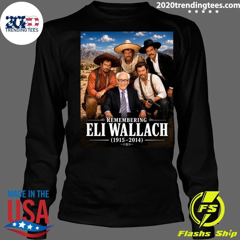 Remembering Eli Wallach 1915–2014 Shirt