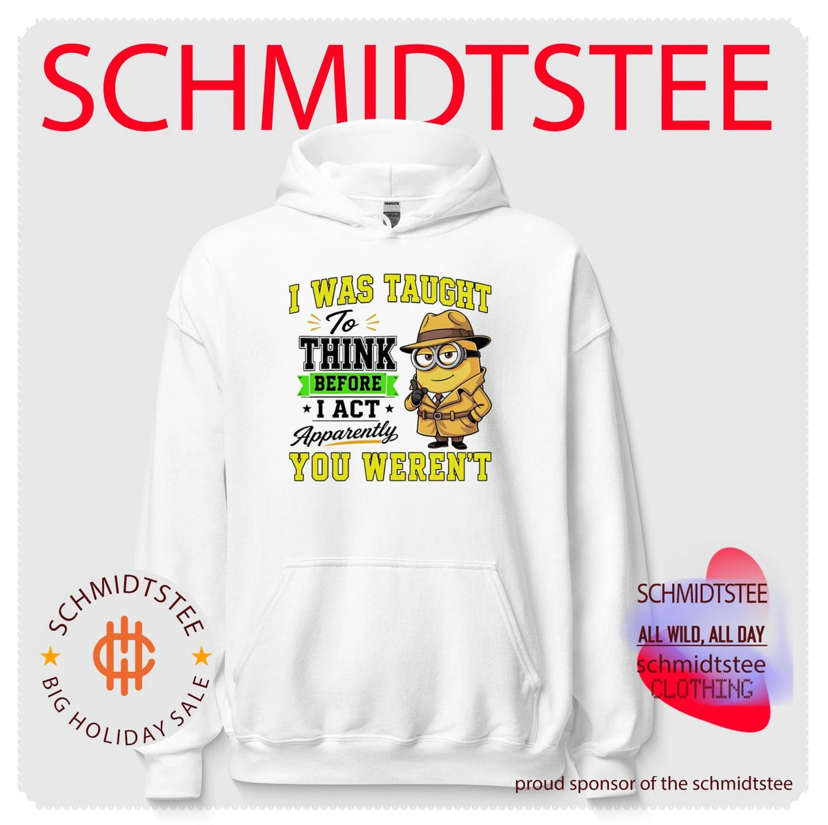 I was taught to think before I act apparently Minion shirt