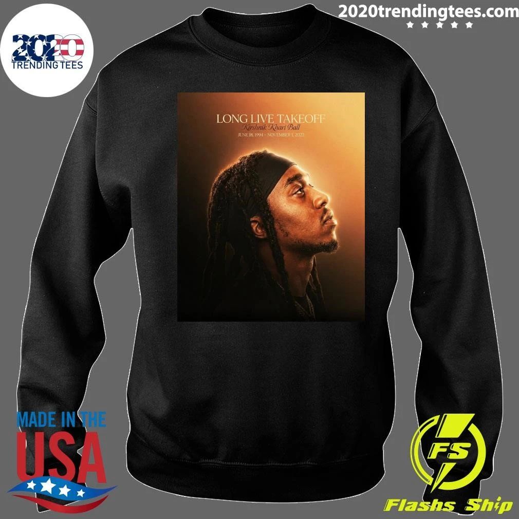 Long Live Takeoff Happy Heavenly Birthday Kirshnik Khari Ball June 18, 1994 – November 1, 2022 Shirt