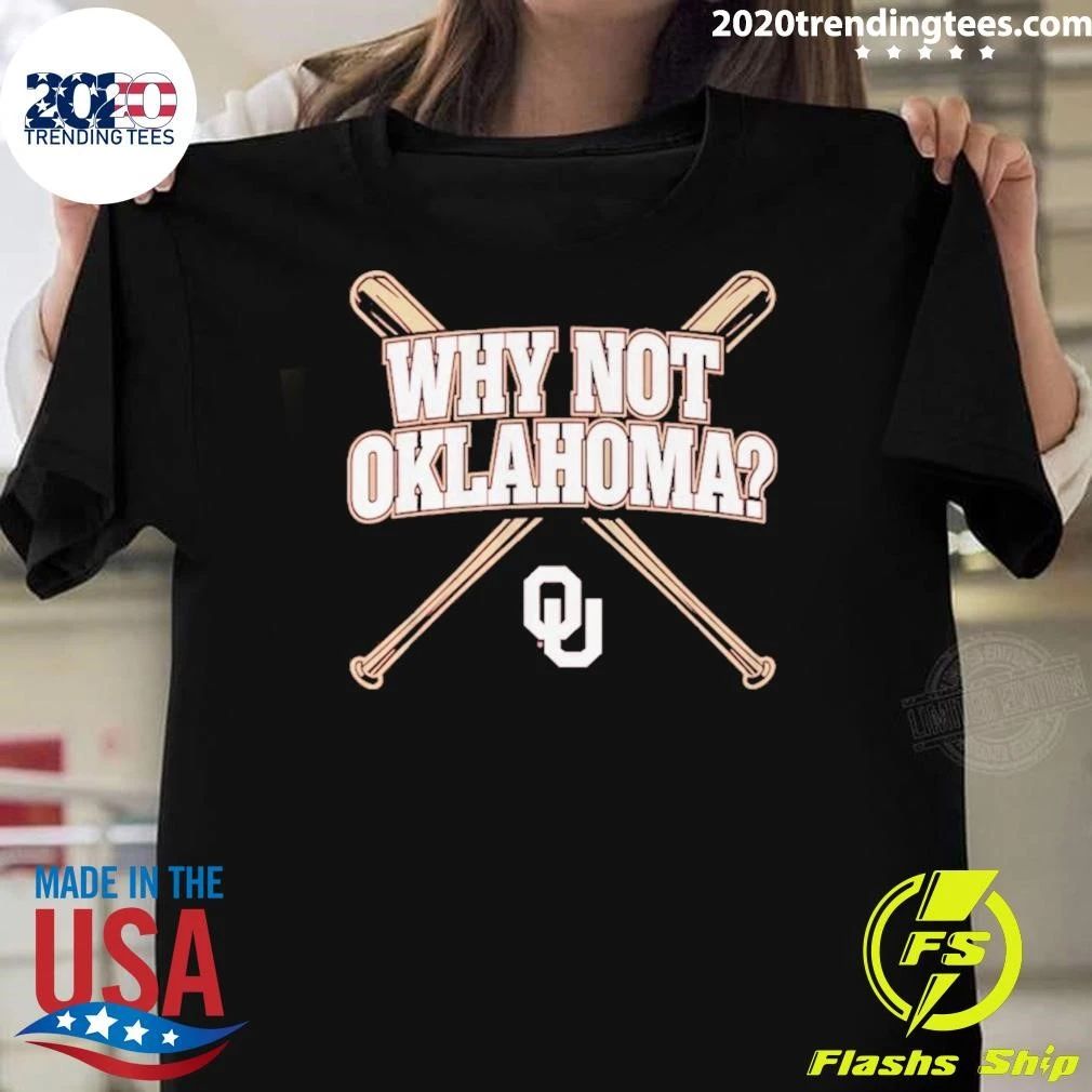 Oklahoma Baseball Why Not Oklahoma Shirt