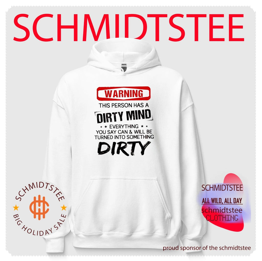 Warning this person has a dirty mind everything you say can and will be shirt