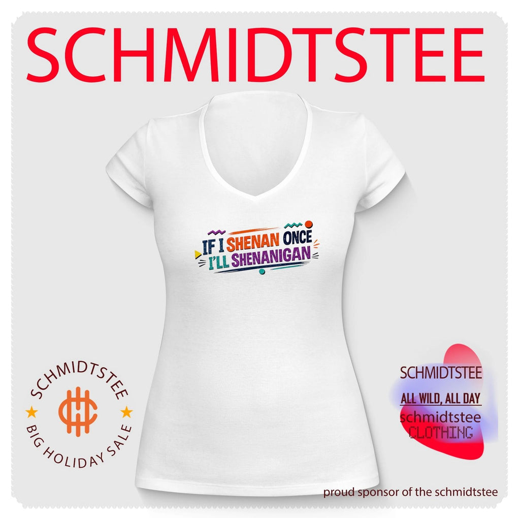If I Shenan once I’ll Shenanigan shirt