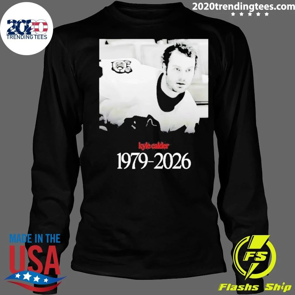 Rip Kyle Calder 1979-2026 Chicago Blackhawks In Memorial Shirt