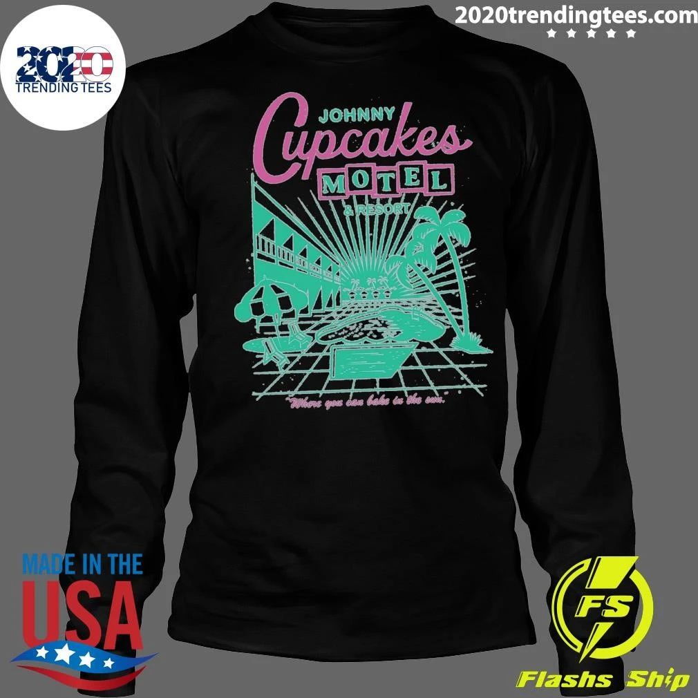 Johnny Cupcakes Motel & Resort Where You Can Bake In The Sun Shirt