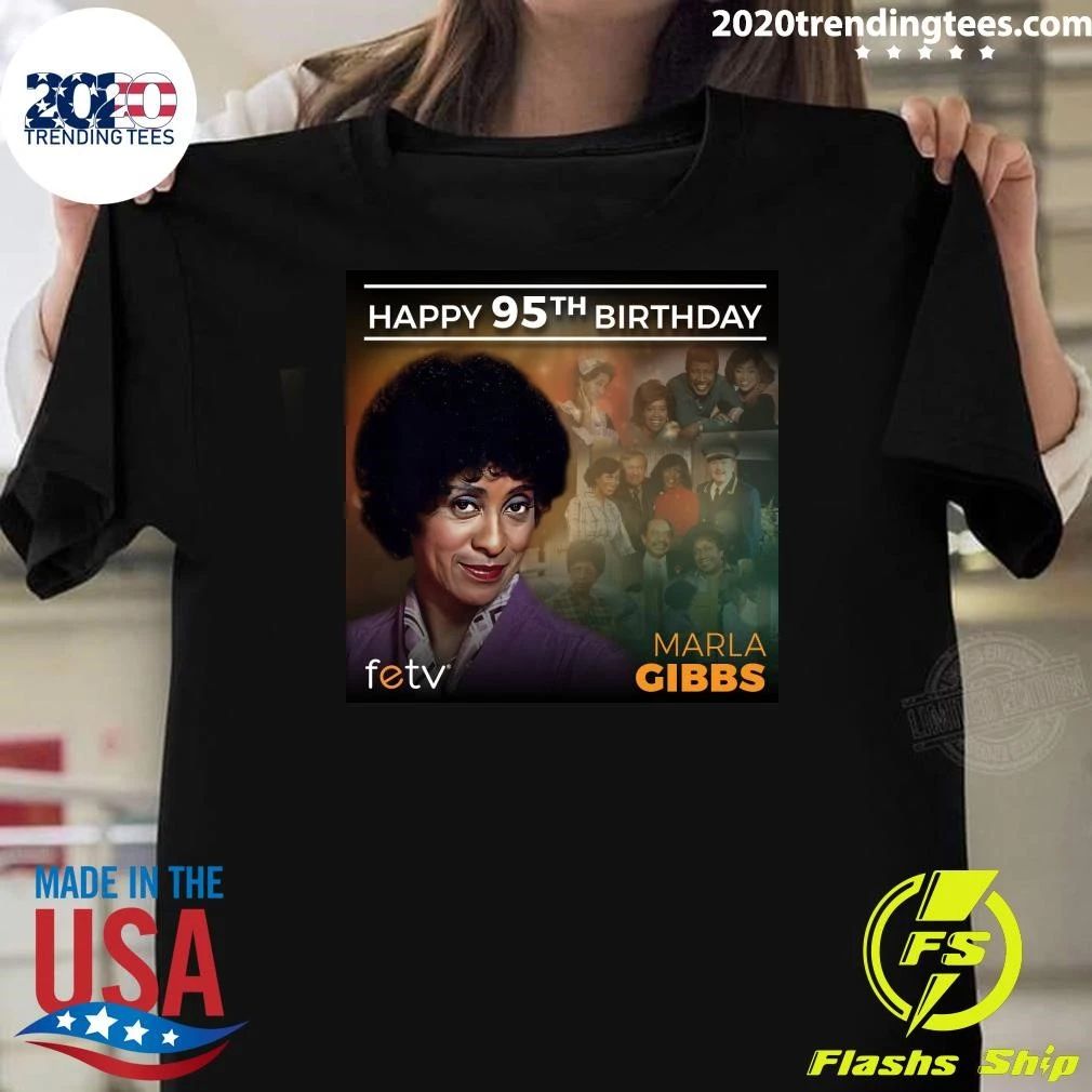 Wishing A Very Happy 95th Birthday To Marla Gibbs, Beloved For Her Unforgettable Role As Florence On The Jeffersons Shirt