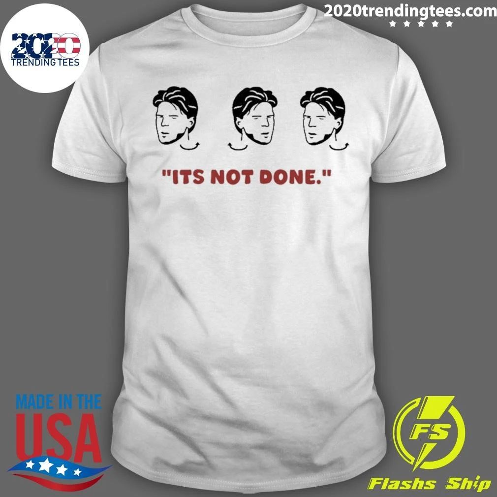 It’s Not Done Declan Rice Shirt