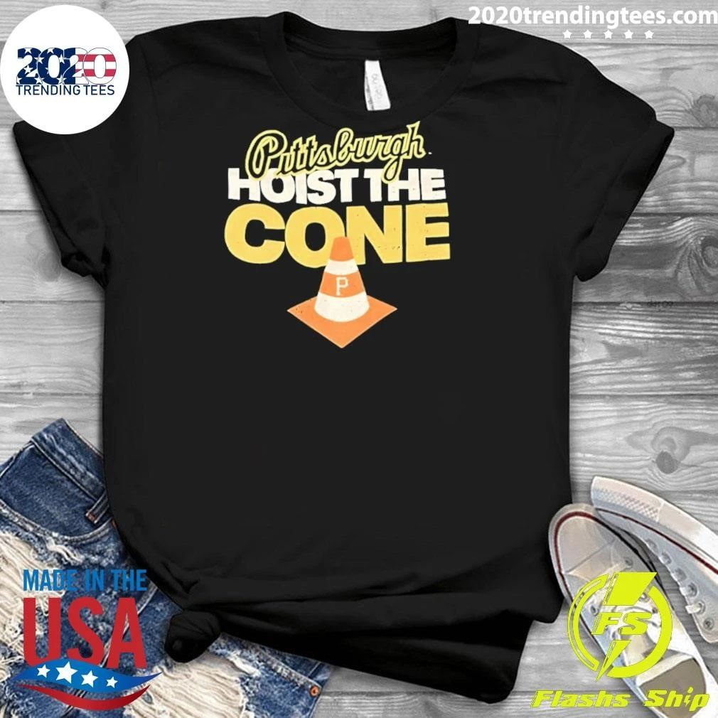 Pittsburgh Hoist The Cone Shirt