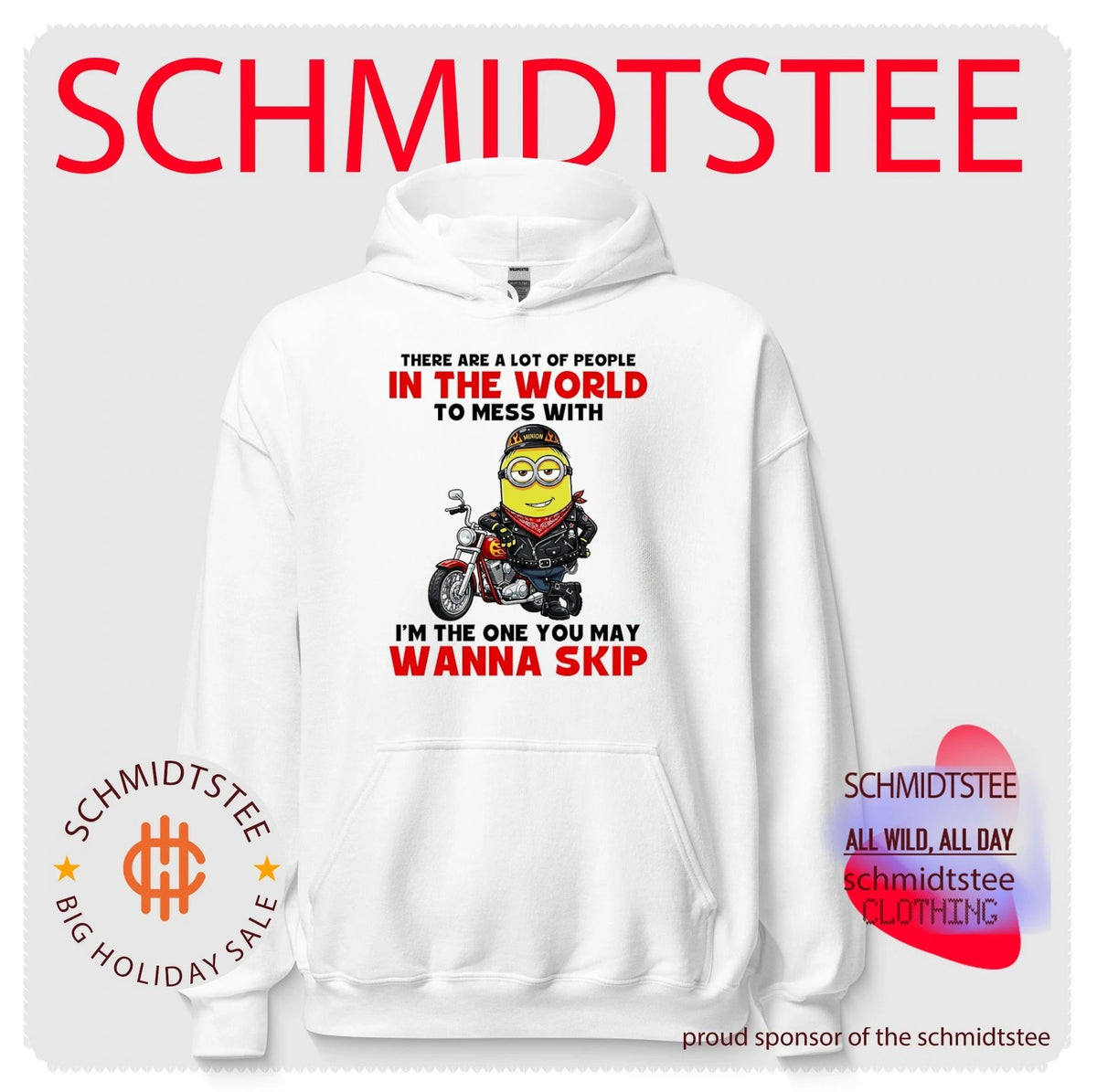 There are a lot of people in the world to mess wth I’m the one Minion shirt