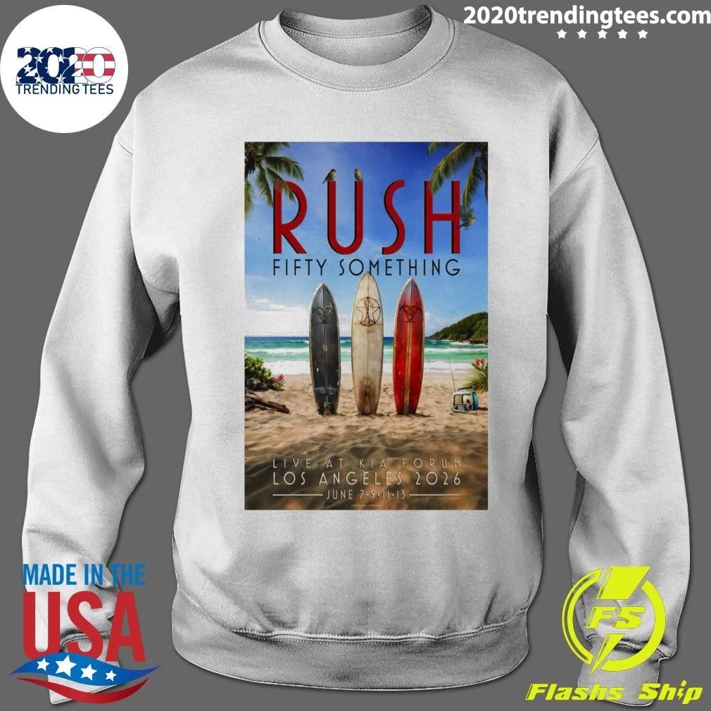 Rush Fifty Something Live At Kia Forum Los Angeles June 7-9-11-13 2026 Shirt