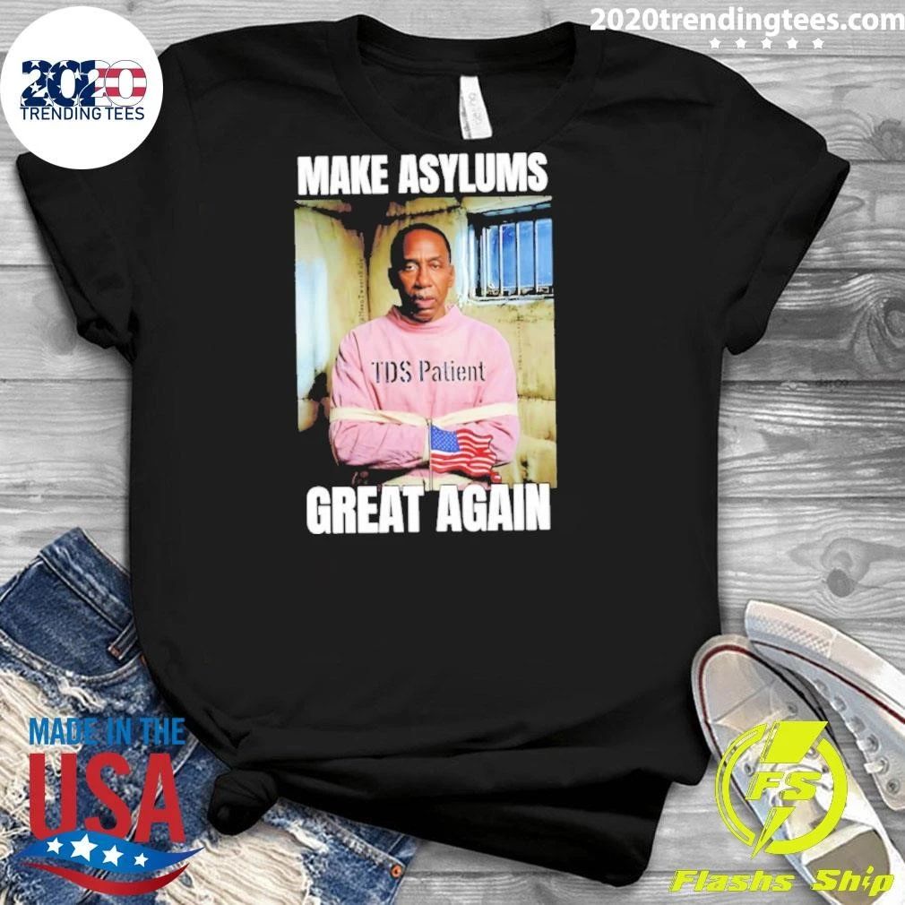 Stephen A. Smith Make Asylums Great Again Shirt