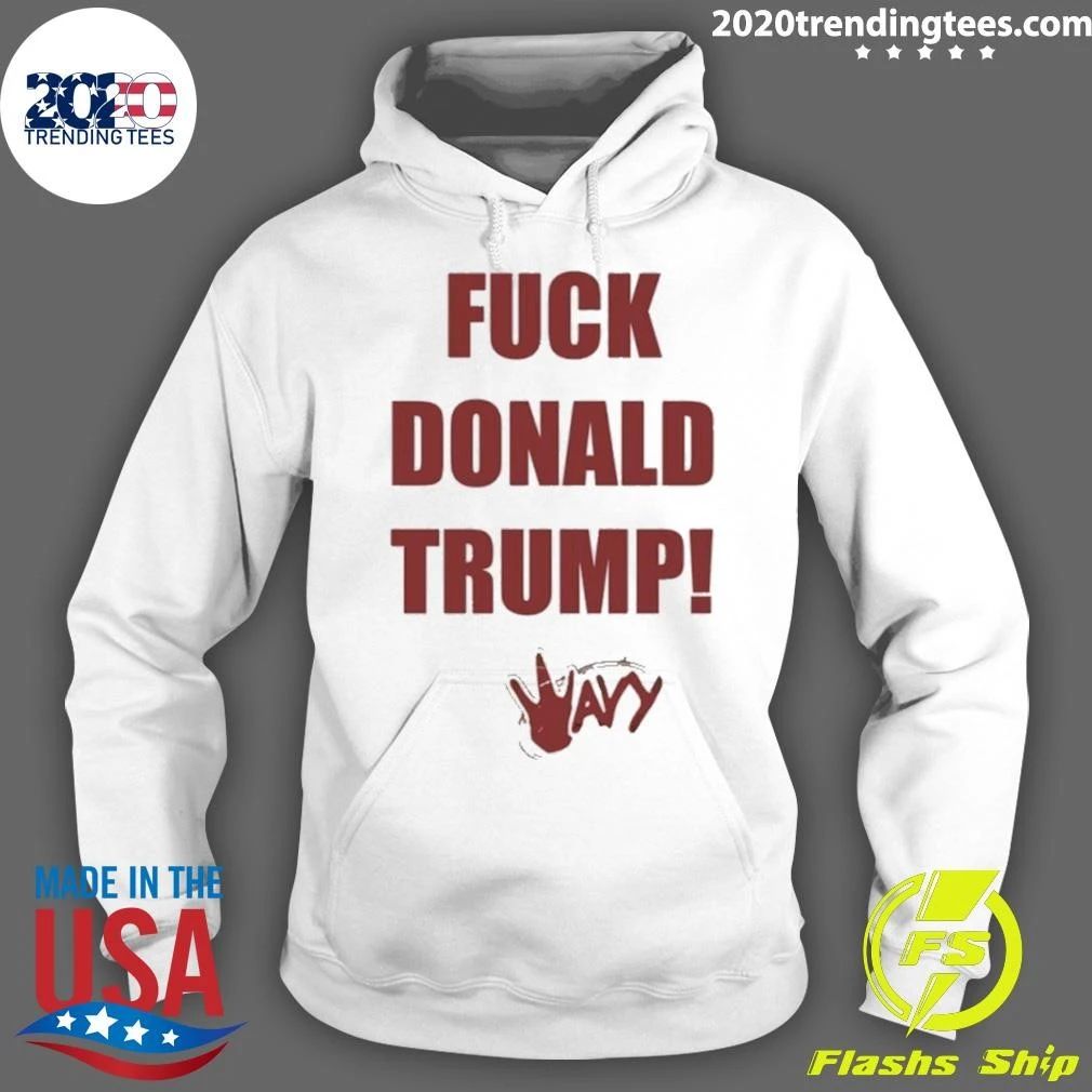 Fuck Donald Trump Wavy Shirt
