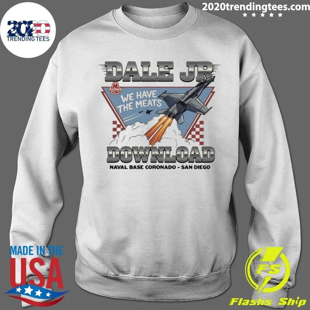 Dale Jr We Have The Meats Download Naval Base Coronado San Diego 2026 Shirt