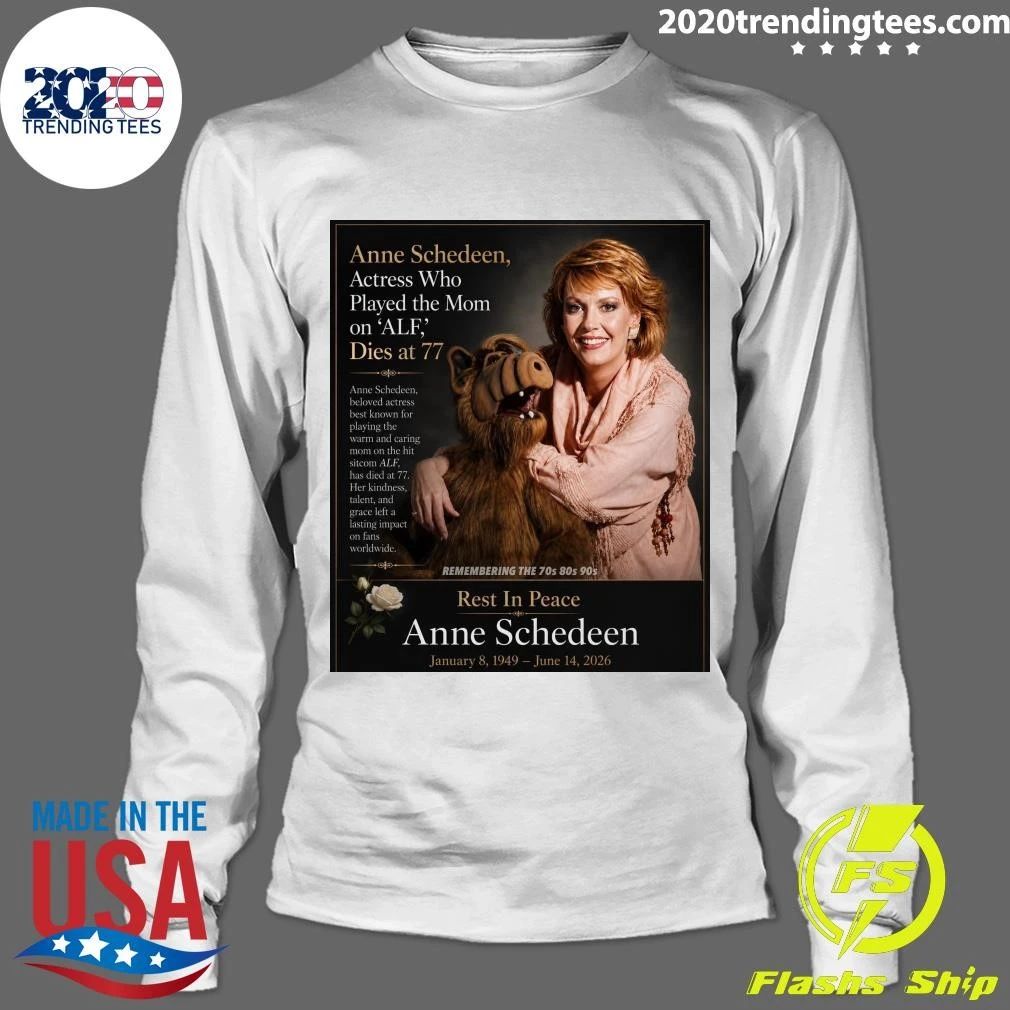 Anne Schedeen, Actress Who Played Mom On ALF Dies At 77 Shirt