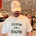 Stop Bitching Start A Revolution Shirt