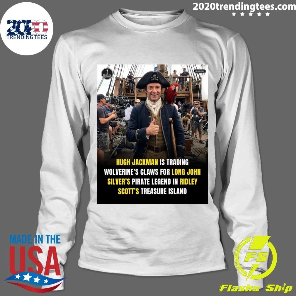 Hugh Jackman Is Trading Wolverine’s Claws For Long John Silver’s Pirate Legend In Ridley Scott’s Treasure Island Shirt