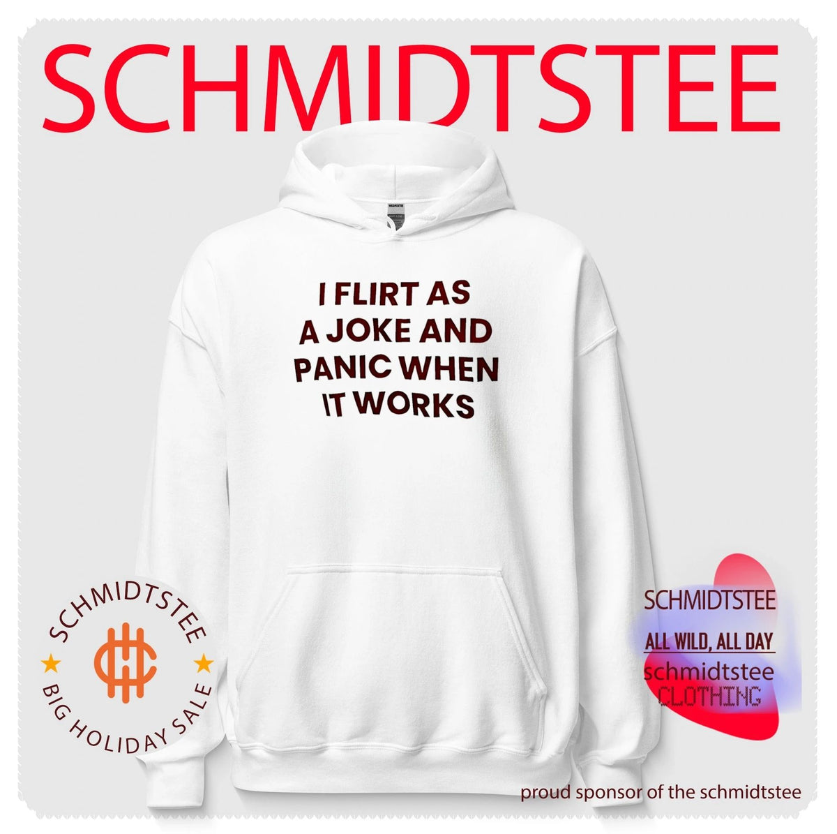 I flirt as a joke and panic when it works shirt