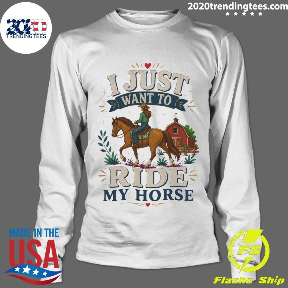 I Just Want To Ride My Horse Tee Shirt