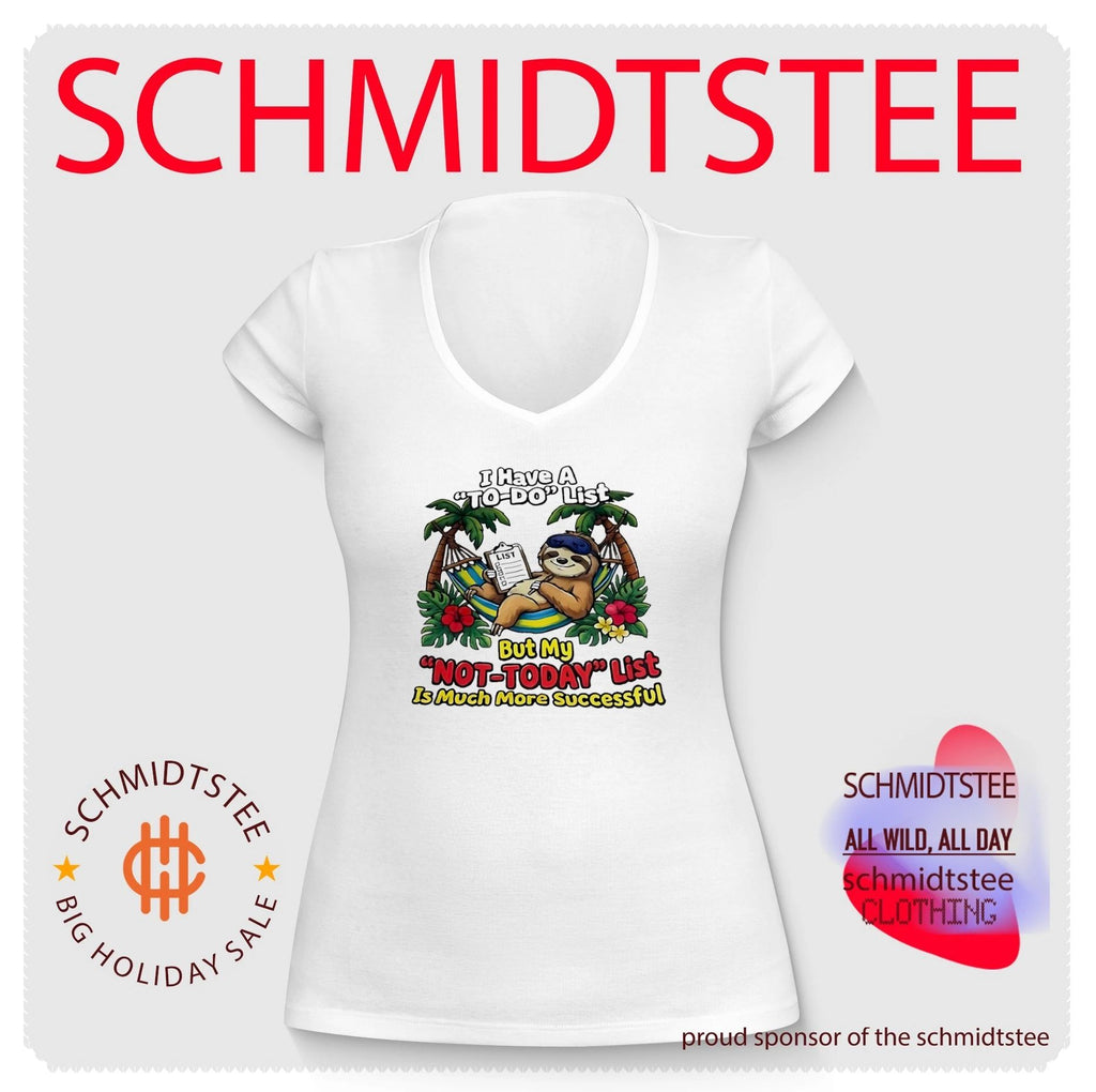 I have a to-do list but my not-today list is much more successful cartoon sloth shirt