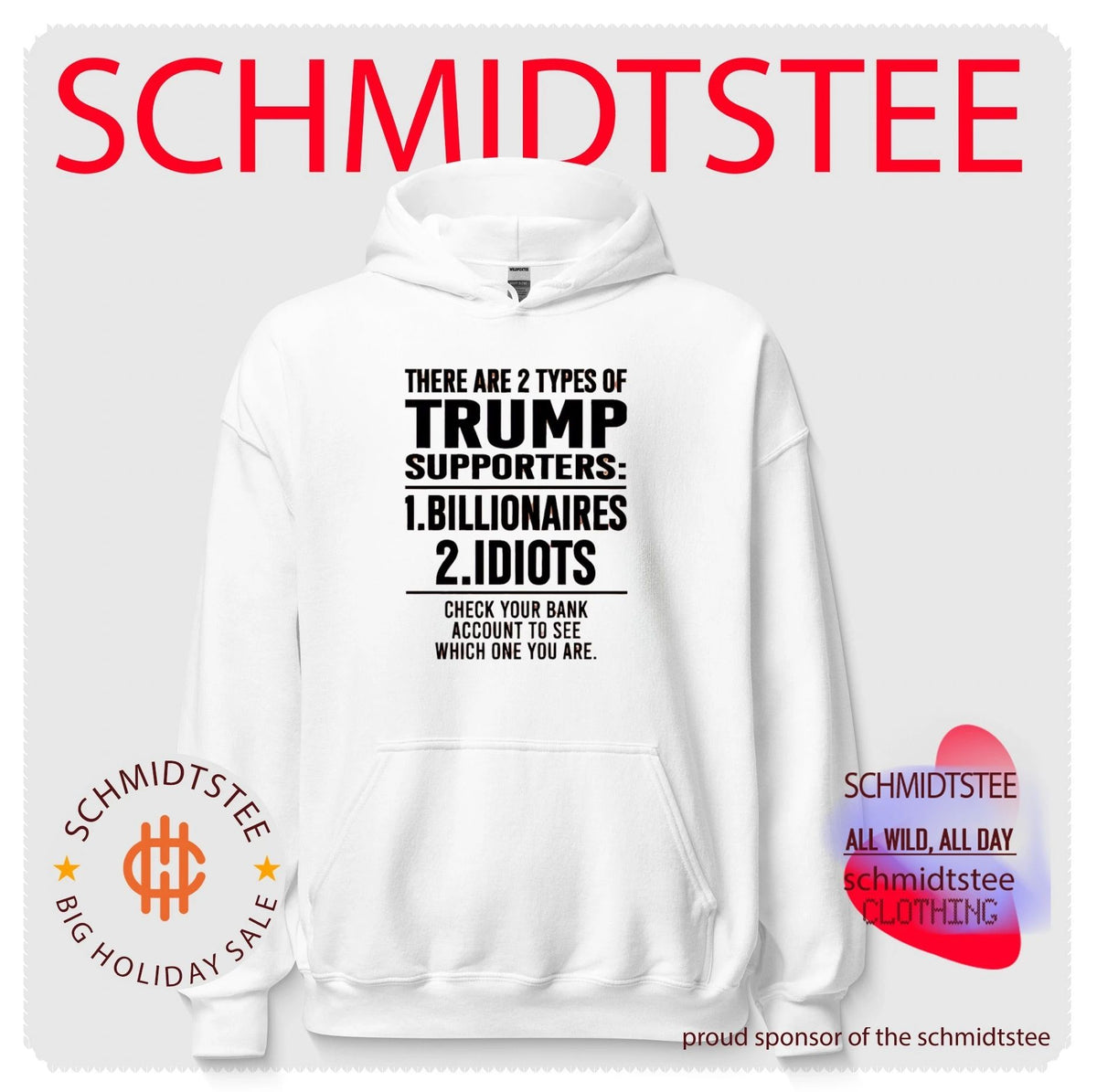 There are 2 types of Trump supporters 1 billionaires 2 idiots shirt