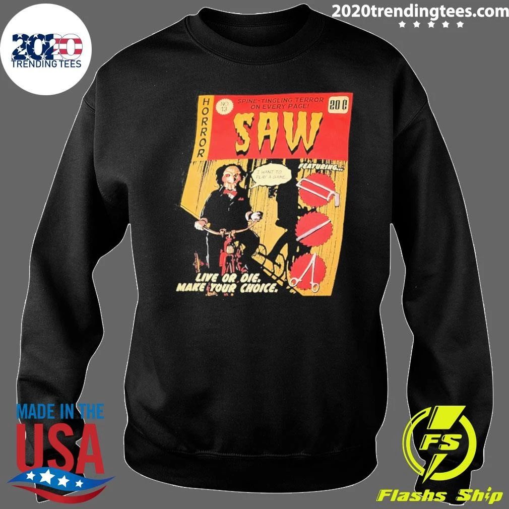 Saw Billy The Puppet I Want To Play A Game Live Or Die Make Your Choice Shirt