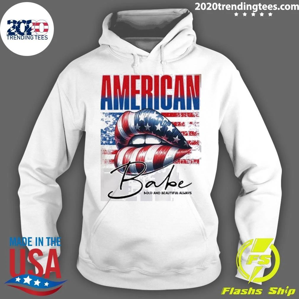 Lip Flag American Babe Bold and Beautiful Always Shirt