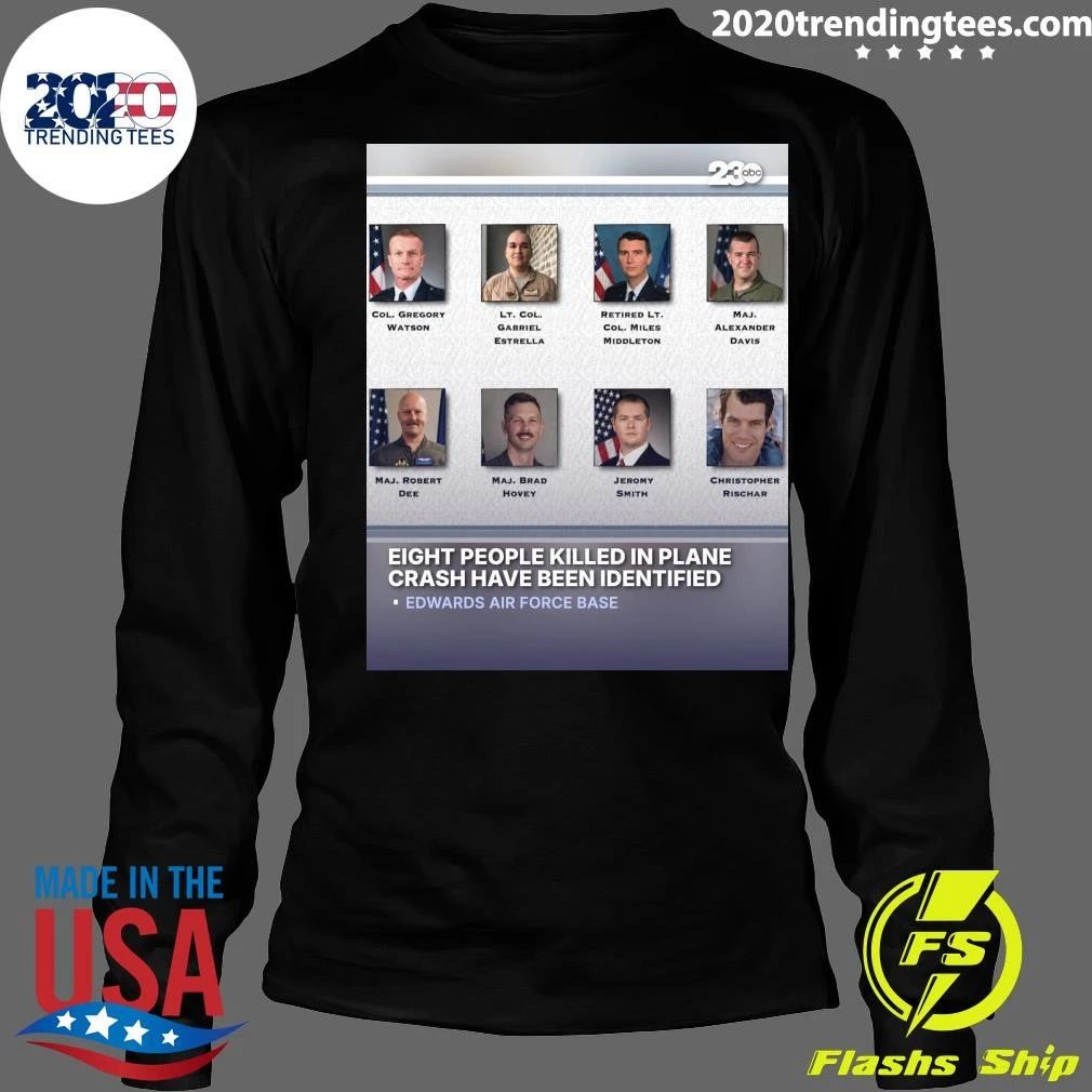 Eight People Killed In Plane Crash Have Been Identified Edwards Air Force Base Shirt