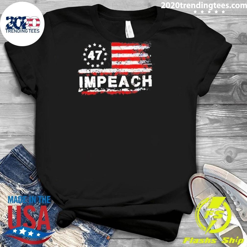 America 47 Impeach Shirt