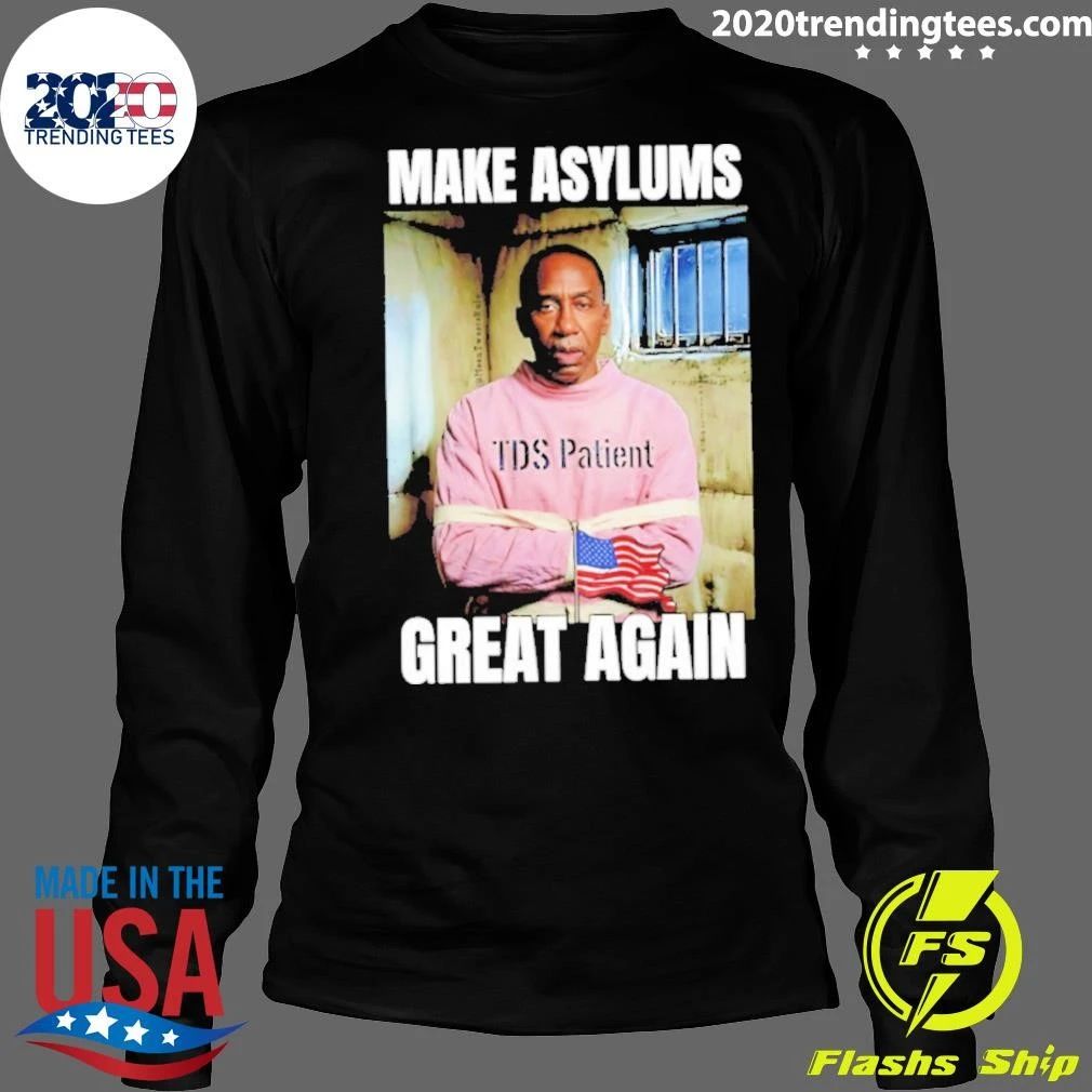 Stephen A. Smith Make Asylums Great Again Shirt