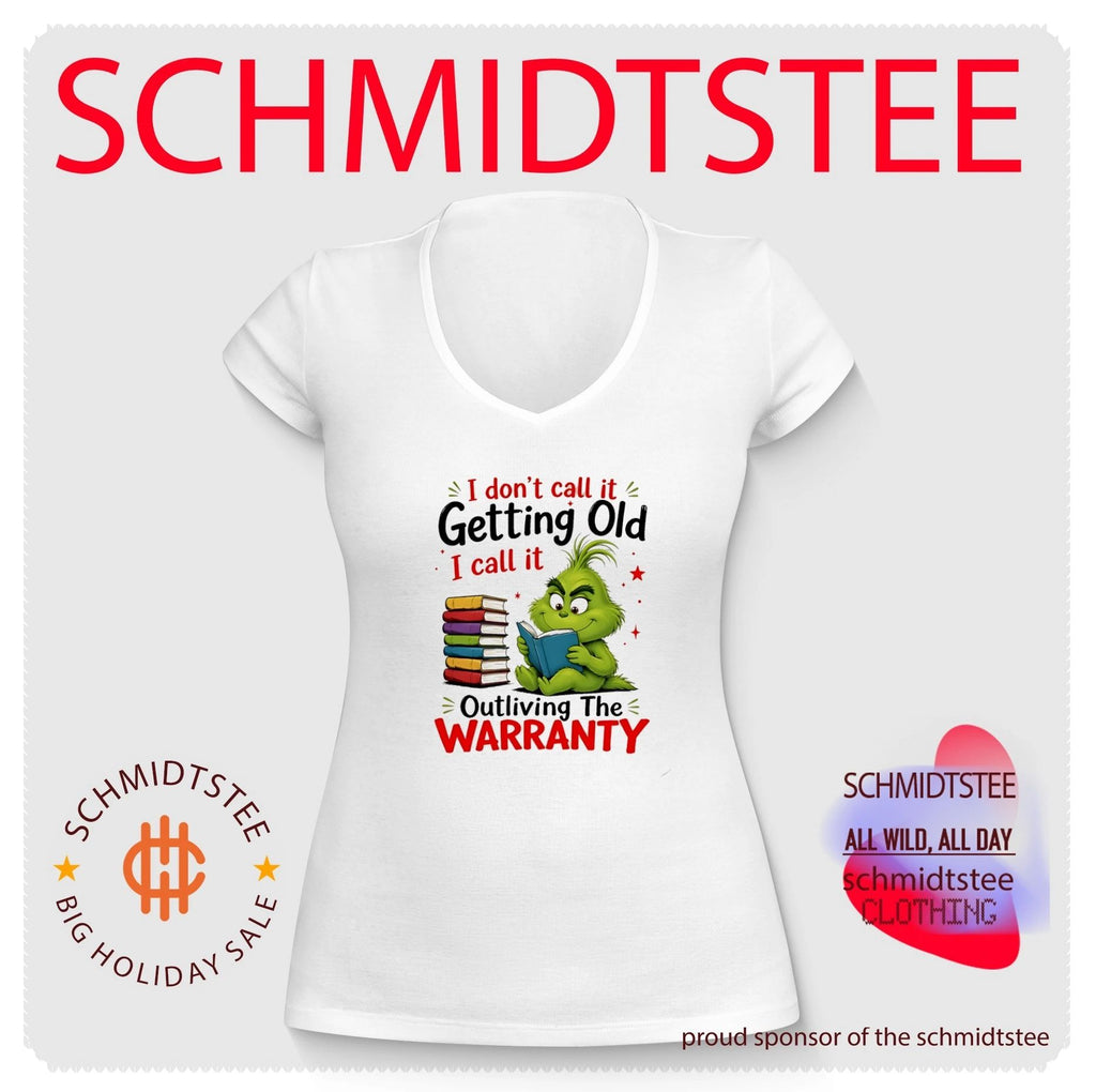 I don’t call it getting old I call it outliving the warranty Grinch shirt