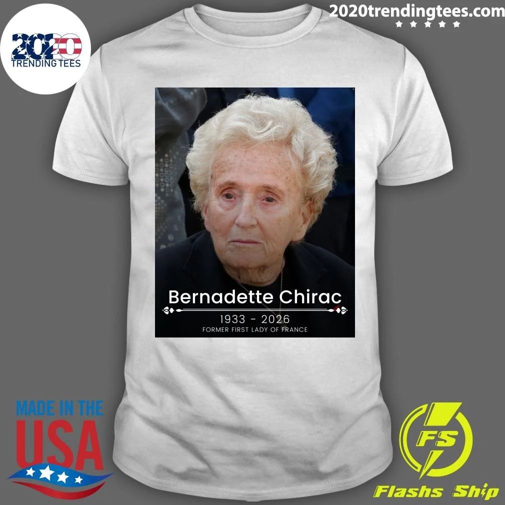 Rip Bernadette Chirac 1933-2026 Former First Lady Of France Shirt