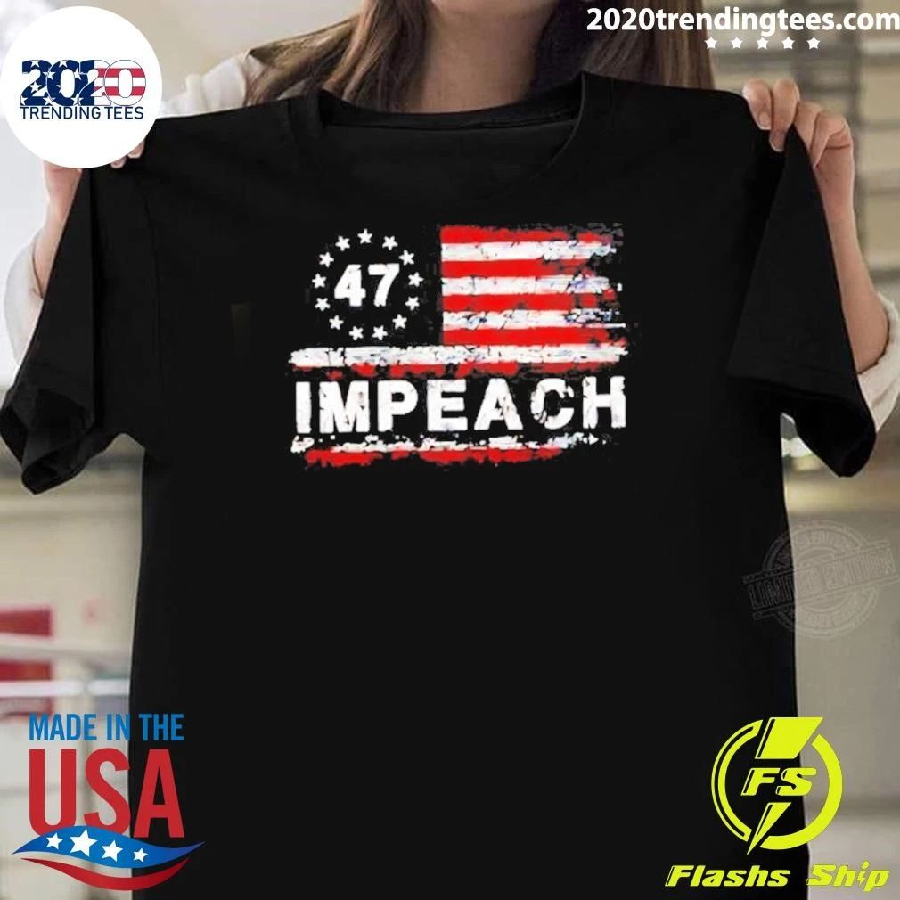 America 47 Impeach Shirt
