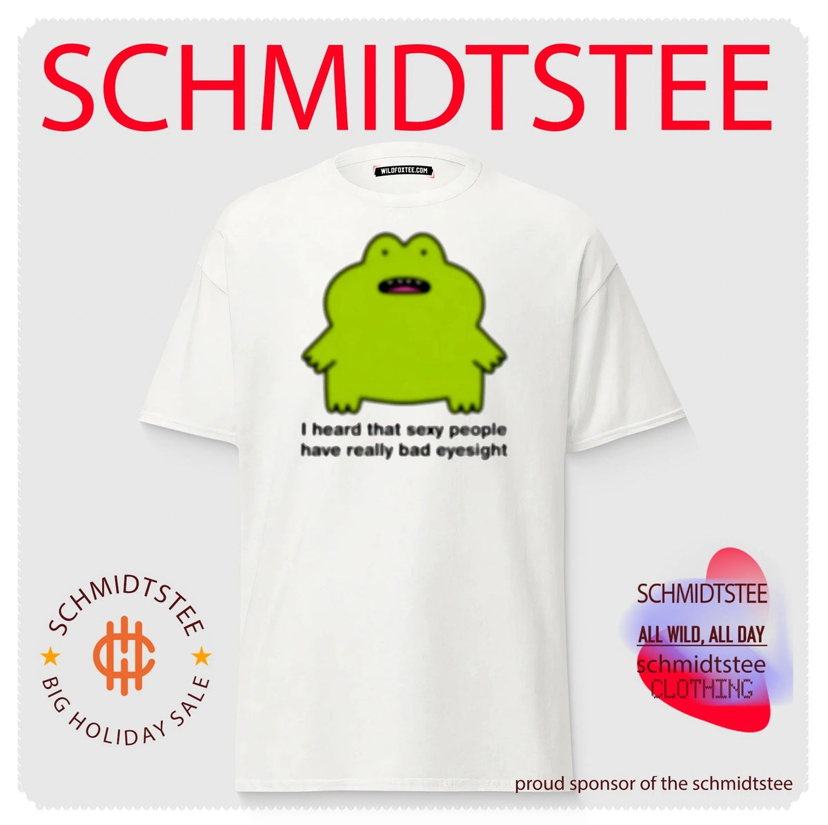 I Heard That Sexy People Have Really Bad Eyesight Frog shirt