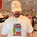 I hate when people confuse education with intelligence you can have a degree Grinch shirt