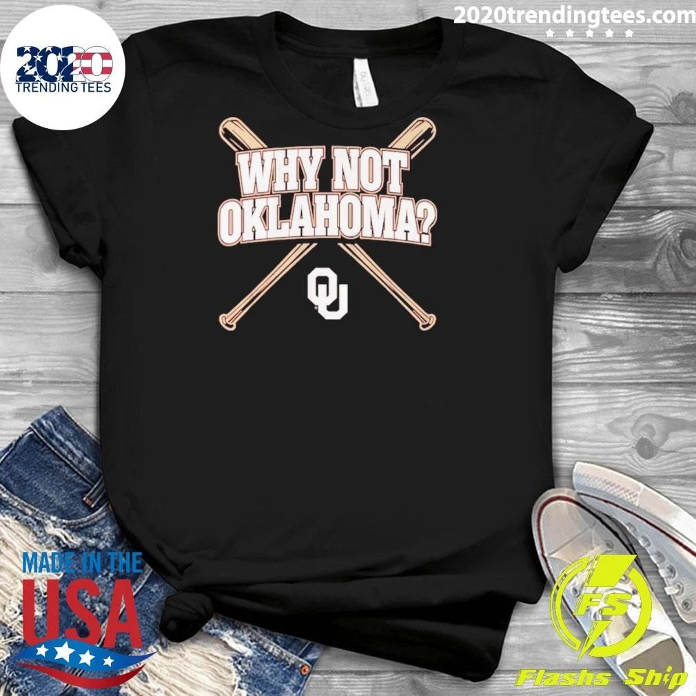 Oklahoma Baseball Why Not Oklahoma Shirt