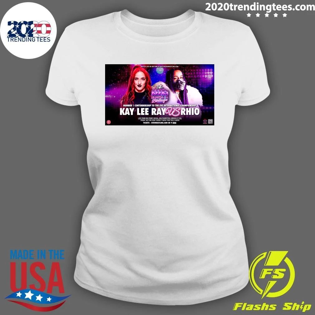 Eve Beers, Brawls & Burlesque Emersyn Number 1 Contendership To The Eve International Championship Kay Lee Ray Vs Rhio July 3rd 2026 Shirt