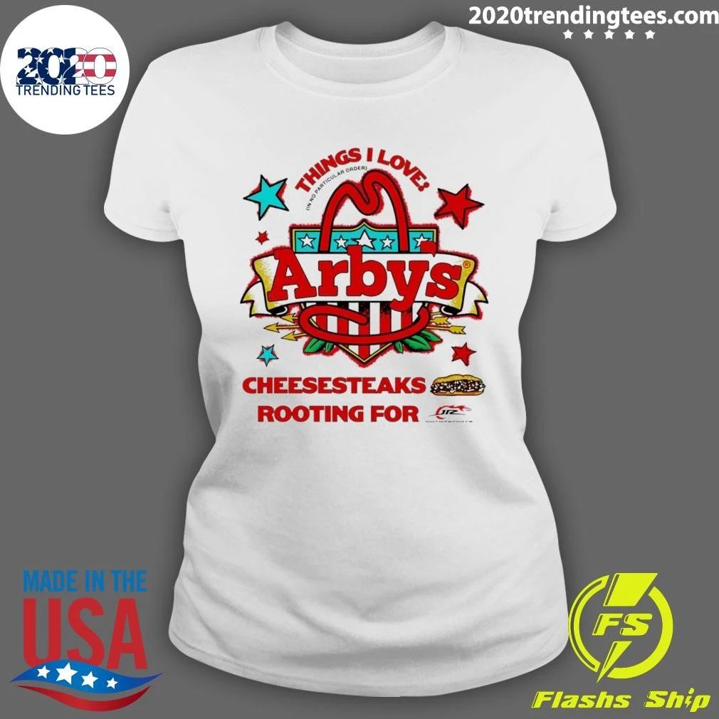 Sammy Smith Arby’s Things I Love Cheesesteaks Rooting For Jr Motorsports Tee Shirt