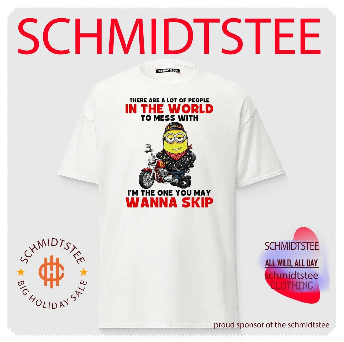 There are a lot of people in the world to mess wth I’m the one Minion shirt