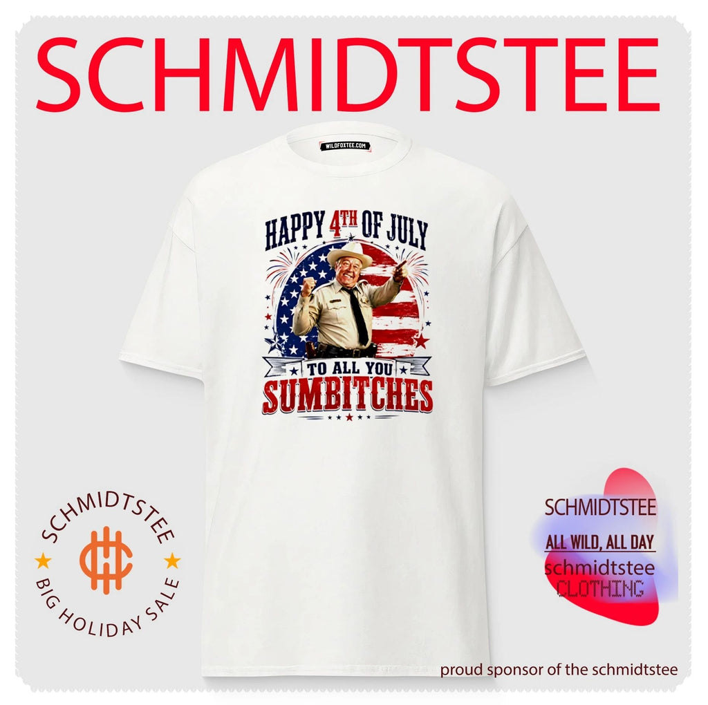 Happy 4th Of July To All You Sumbitches Sheriff Buford T. Justice Shirt