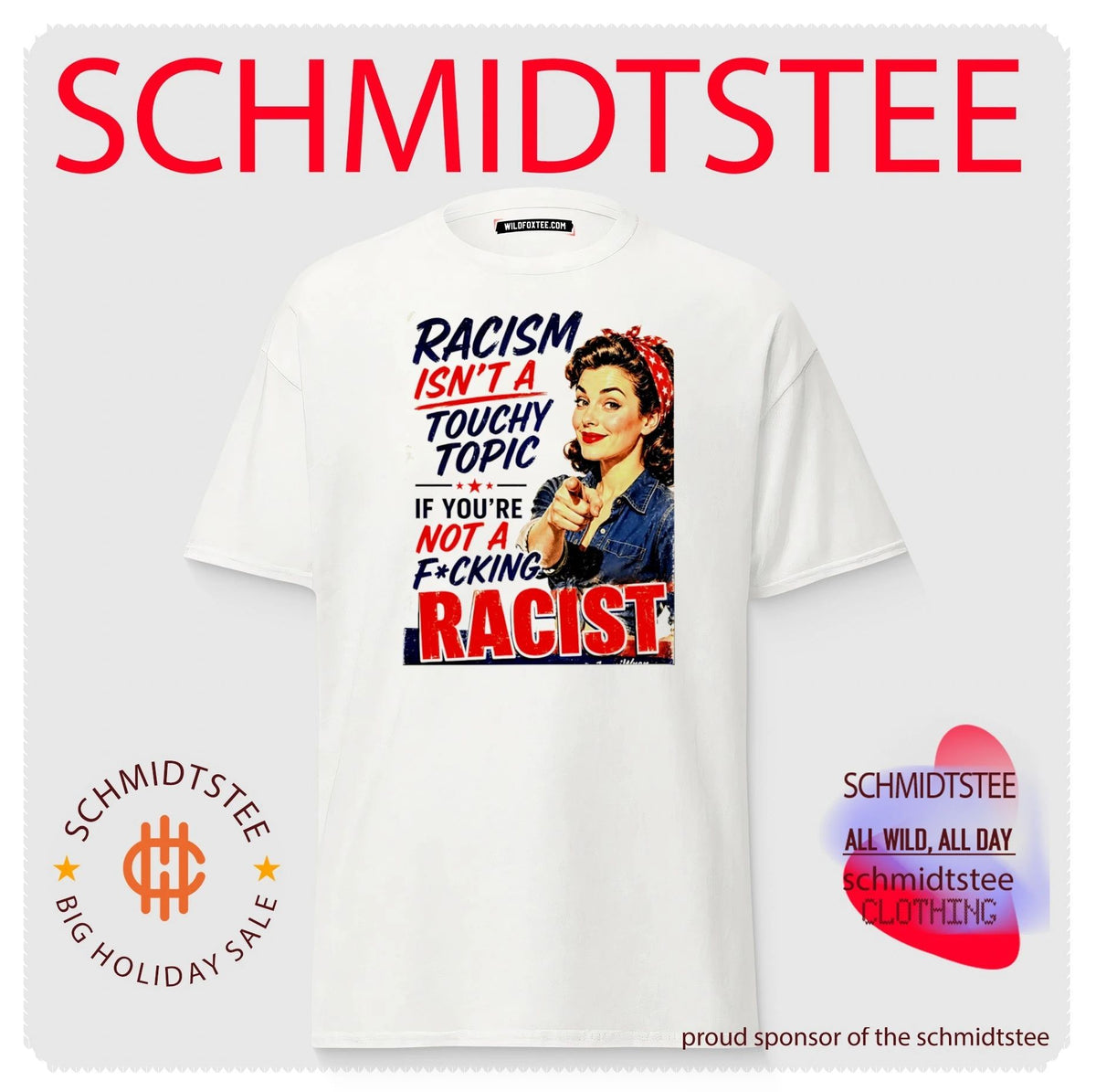 Racism Isn’t a Touchy Topic If You Are Not a Fucking Racist shirt